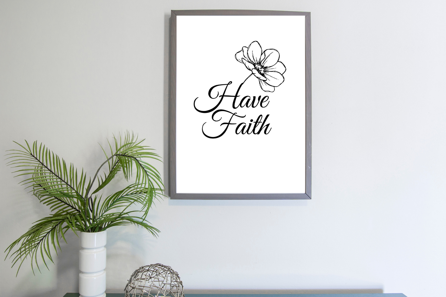 Have Faith Poster | Digital Download | Motivation